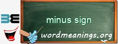 WordMeaning blackboard for minus sign